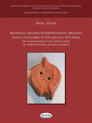 cover image of Materiali ceramici di importazione africana dalla catacomba di Villagrazia di Carini.